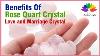Benefits Of Rose Quart Crystal Love And Marriage Crystal Relationships Healing Hindi