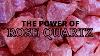 Rose Quartz The Spiritual Power And Meaning